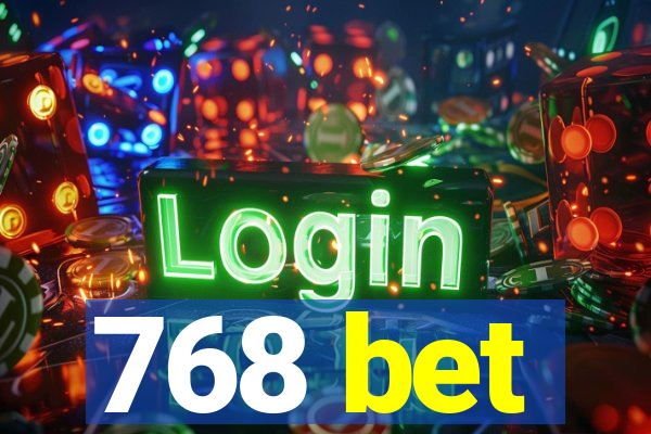 768 bet